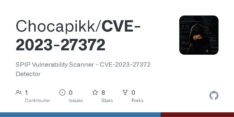 GitHub - Chocapikk/CVE-2023-27372: SPIP Vulnerability Scanner - CVE-2023-27372 Detector