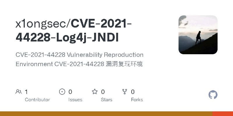GitHub - x1ongsec/CVE-2021-44228-Log4j-JNDI: CVE-2021-44228 Vulnerability Reproduction Environment CVE-2021-44228 漏洞复现环境