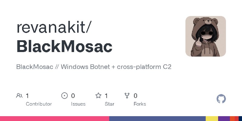 GitHub - revanakit/BlackMosac: BlackMosac // Windows Botnet + cross-platform C2