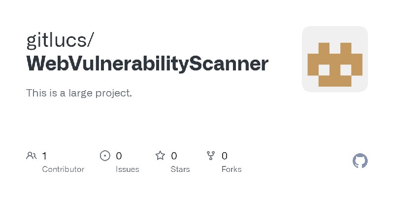 GitHub - gitlucs/WebVulnerabilityScanner: This is a large project.