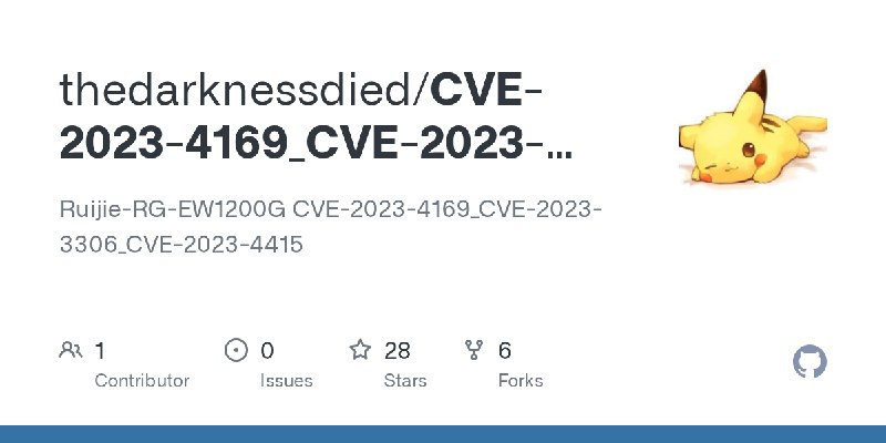 GitHub - thedarknessdied/CVE-2023-4169_CVE-2023-3306_CVE-2023-4415: Ruijie-RG-EW1200G CVE-2023-4169_CVE-2023-3306_CVE-2023-4415
