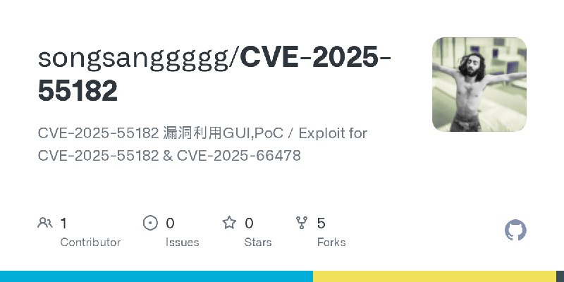 GitHub - songsanggggg/CVE-2025-55182: CVE-2025-55182 漏洞利用GUI,PoC / Exploit for CVE-2025-55182 & CVE-2025-66478