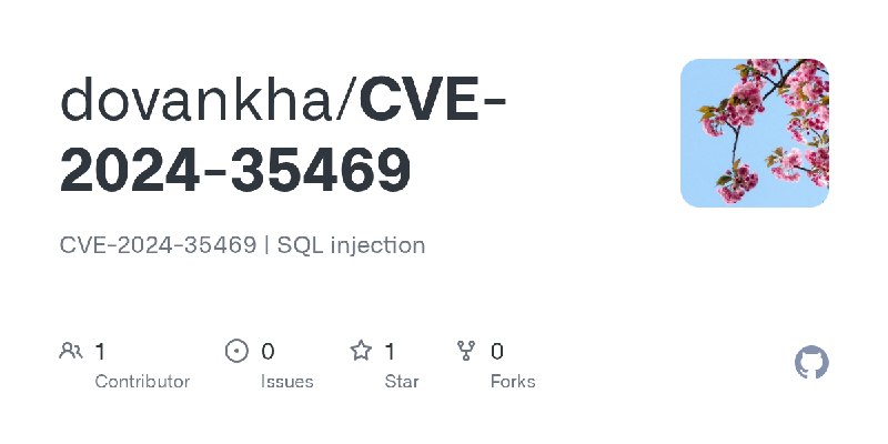 GitHub - dovankha/CVE-2024-35469: CVE-2024-35469 | SQL injection