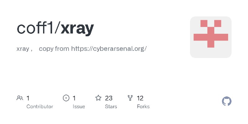 GitHub - coff1/xray: xray ， copy from https://cyberarsenal.org/