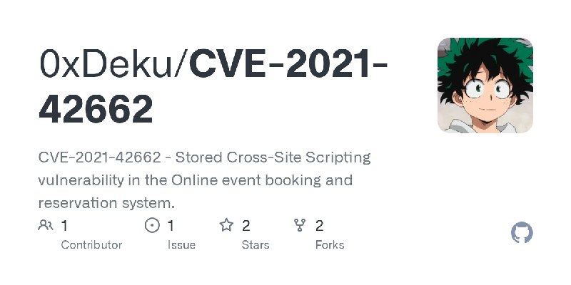 GitHub - 0xDeku/CVE-2021-42662: CVE-2021-42662 - Stored Cross-Site Scripting vulnerability in the Online event booking and reservation…