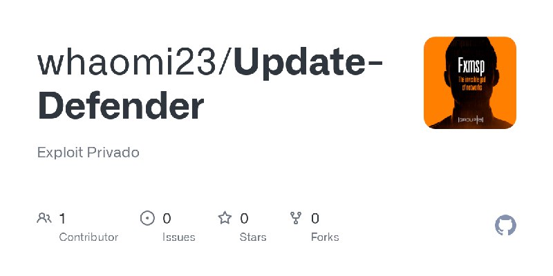 GitHub - whaomi23/Update-Defender: Exploit Privado