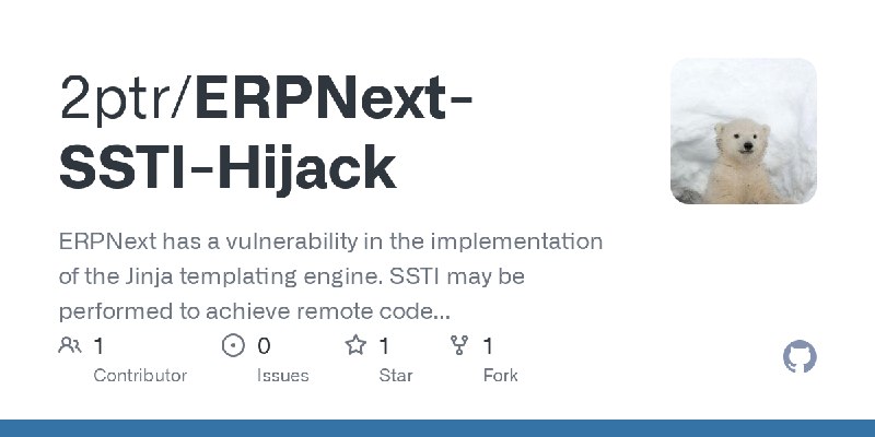 GitHub - 2ptr/ERPNext-SSTI-Hijack: ERPNext has a vulnerability in the implementation of the Jinja templating engine. SSTI may be…
