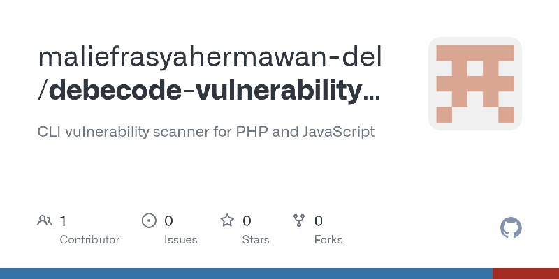 GitHub - maliefrasyahermawan-del/debecode-vulnerability-scanner: CLI vulnerability scanner for PHP and JavaScript