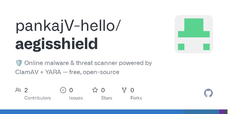 GitHub - pankajV-hello/aegisshield: 🛡️ Online malware & threat scanner powered by ClamAV + YARA — free, open-source