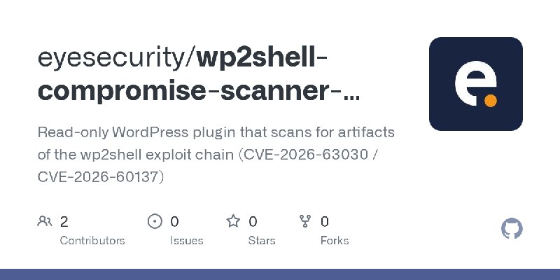 GitHub - eyesecurity/wp2shell-compromise-scanner-plugin: Read-only WordPress plugin that scans for artifacts of the wp2shell exploit…