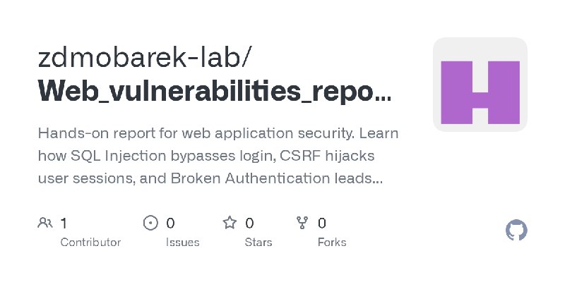 GitHub - zdmobarek-lab/Web_vulnerabilities_report_md: Hands-on report for web application security. Learn how SQL Injection bypasses…