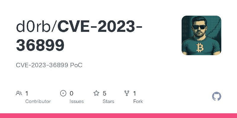 GitHub - d0rb/CVE-2023-36899: CVE-2023-36899 PoC