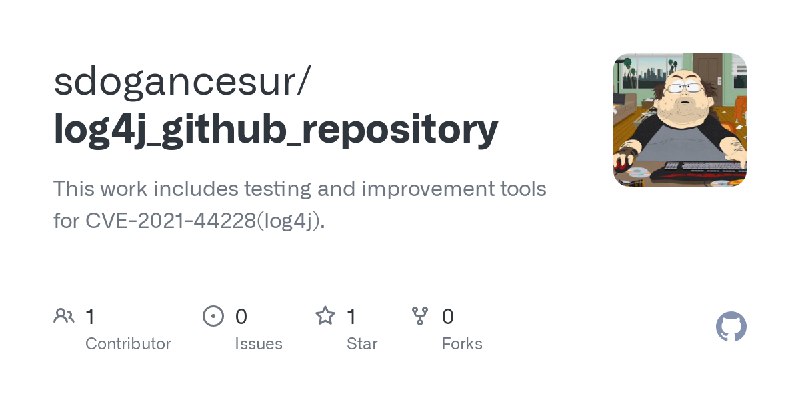 GitHub - sdogancesur/log4j_github_repository: This work includes testing and improvement tools for CVE-2021-44228(log4j).