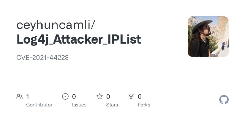 GitHub - ceyhuncamli/Log4j_Attacker_IPList: CVE-2021-44228