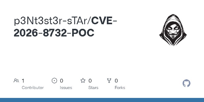 GitHub - p3Nt3st3r-sTAr/CVE-2026-8732-POC