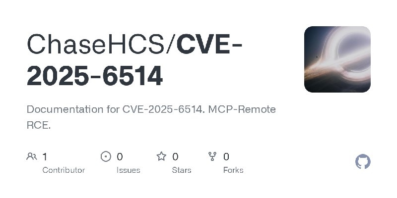 GitHub - ChaseHCS/CVE-2025-6514: Documentation for CVE-2025-6514. MCP-Remote RCE.