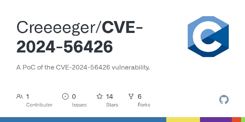 GitHub - Creeeeger/CVE-2024-56426: A PoC of the CVE-2024-56426 vulnerability.