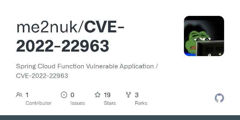 GitHub - me2nuk/CVE-2022-22963: Spring Cloud Function Vulnerable Application / CVE-2022-22963