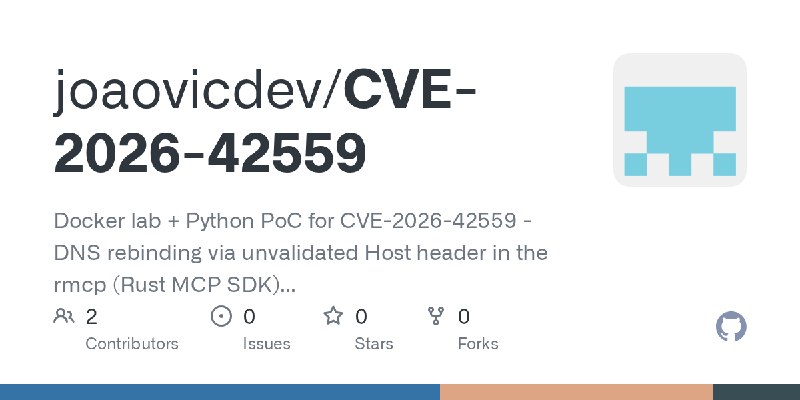 GitHub - joaovicdev/CVE-2026-42559: Docker lab + Python PoC for CVE-2026-42559 - DNS rebinding via unvalidated Host header in the…