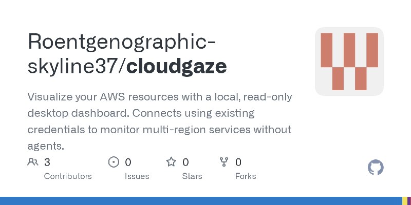GitHub - Roentgenographic-skyline37/cloudgaze: Visualize your AWS resources with a local, read-only desktop dashboard. Connects…