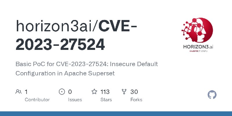 GitHub - horizon3ai/CVE-2023-27524: Basic PoC for CVE-2023-27524: Insecure Default Configuration in Apache Superset