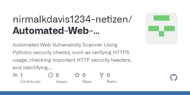 GitHub - nirmalkdavis1234-netizen/Automated-Web-Vulnerability-Scanner-Using_-Python: Automated Web Vulnerability Scanner Using…