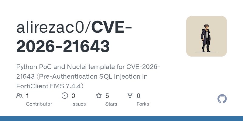 GitHub - alirezac0/CVE-2026-21643: Python PoC and Nuclei template for CVE-2026-21643 (Pre-Authentication SQL Injection in FortiClient…