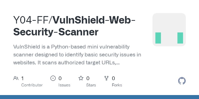 GitHub - Y04-FF/VulnShield-Web-Security-Scanner: VulnShield is a Python-based mini vulnerability scanner designed to identify basic…