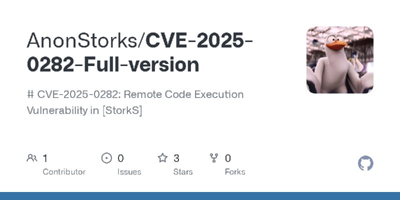 GitHub - AnonStorks/CVE-2025-0282-Full-version: # CVE-2025-0282: Remote Code Execution Vulnerability in [StorkS]