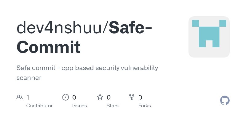 GitHub - dev4nshuu/Safe-Commit: Safe commit - cpp based security vulnerability scanner