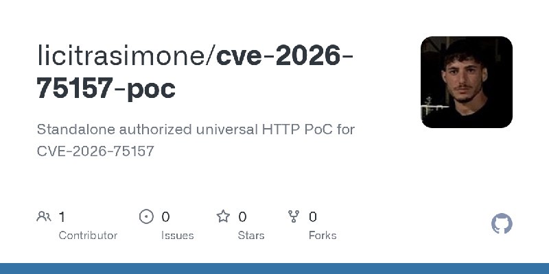 GitHub - licitrasimone/cve-2026-75157-poc: Standalone authorized universal HTTP PoC for CVE-2026-75157