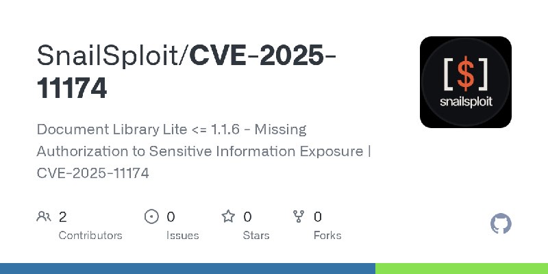 GitHub - SnailSploit/CVE-2025-11174: Document Library Lite <= 1.1.6 - Missing Authorization to Sensitive Information Exposure |…