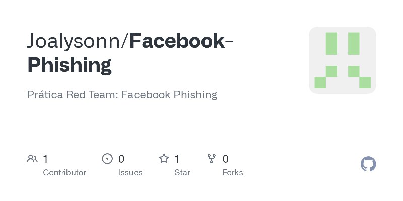 GitHub - Joalysonn/Facebook-Phishing: Prática Red Team: Facebook Phishing