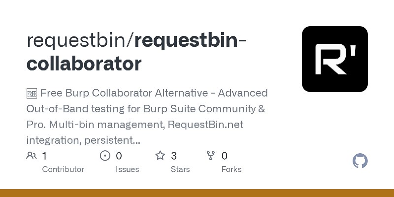 GitHub - requestbin/requestbin-collaborator: 🆓 Free Burp Collaborator Alternative - Advanced Out-of-Band testing for Burp Suite…