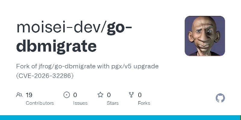 GitHub - moisei-dev/go-dbmigrate: Fork of jfrog/go-dbmigrate with pgx/v5 upgrade (CVE-2026-32286)