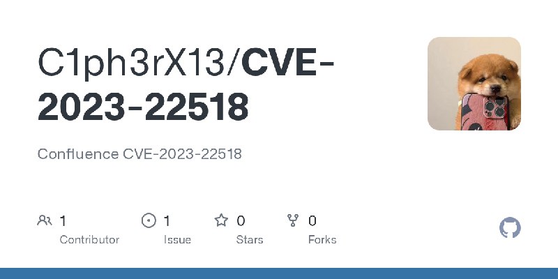 GitHub - C1ph3rX13/CVE-2023-22518: Confluence CVE-2023-22518