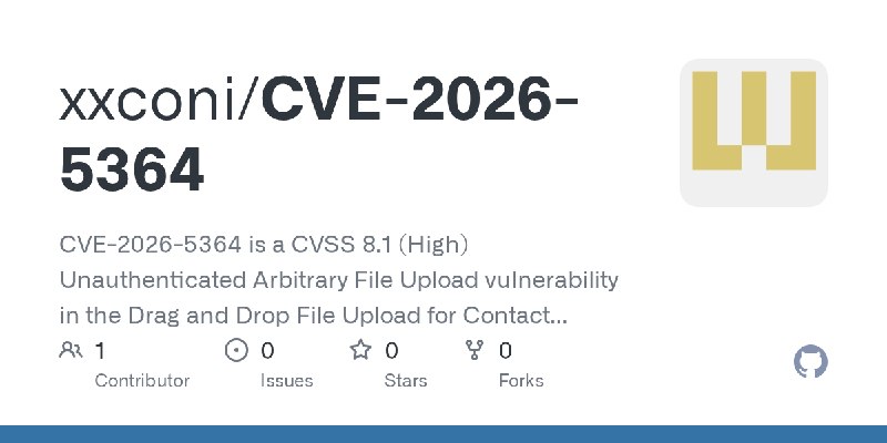 GitHub - xxconi/CVE-2026-5364: CVE-2026-5364 is a CVSS 8.1 (High) Unauthenticated Arbitrary File Upload vulnerability in the Drag…