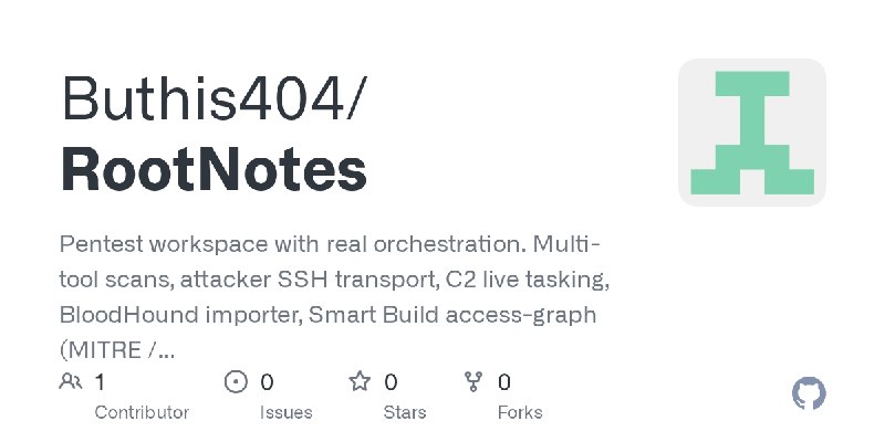 GitHub - Buthis404/RootNotes: Pentest workspace with real orchestration. Multi-tool scans, attacker SSH transport, C2 live tasking…