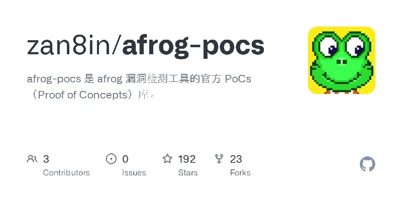 GitHub - zan8in/afrog-pocs: afrog-pocs 是 afrog 漏洞检测工具的官方 PoCs（Proof of Concepts）库。