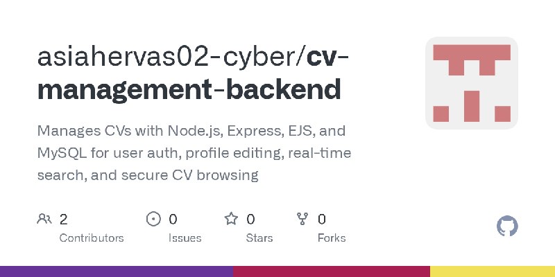 GitHub - asiahervas02-cyber/cv-management-backend: Manages CVs with Node.js, Express, EJS, and MySQL for user auth, profile editing…