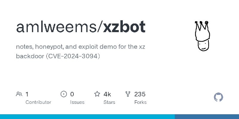 GitHub - amlweems/xzbot: notes, honeypot, and exploit demo for the xz backdoor (CVE-2024-3094)