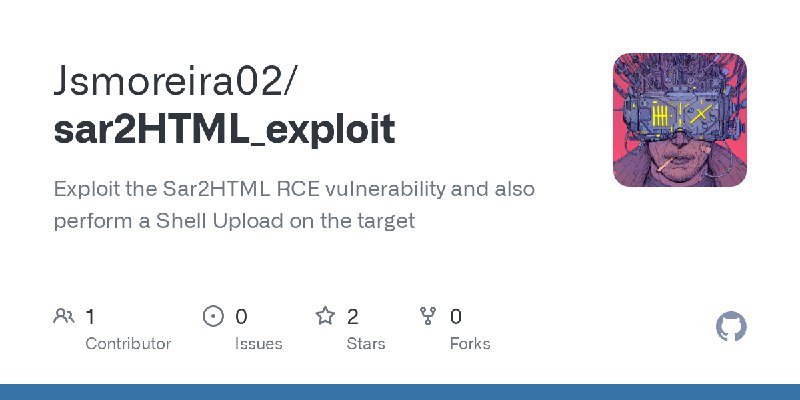 GitHub - Jsmoreira02/sar2HTML_exploit: Exploit the Sar2HTML RCE vulnerability and also perform a Shell Upload on the target