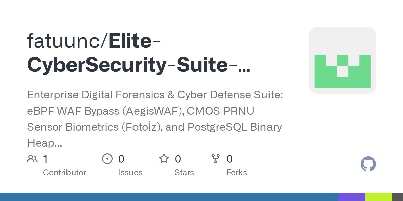 GitHub - fatuunc/Elite-CyberSecurity-Suite-2026: Enterprise Digital Forensics & Cyber Defense Suite: eBPF WAF Bypass (AegisWAF)…
