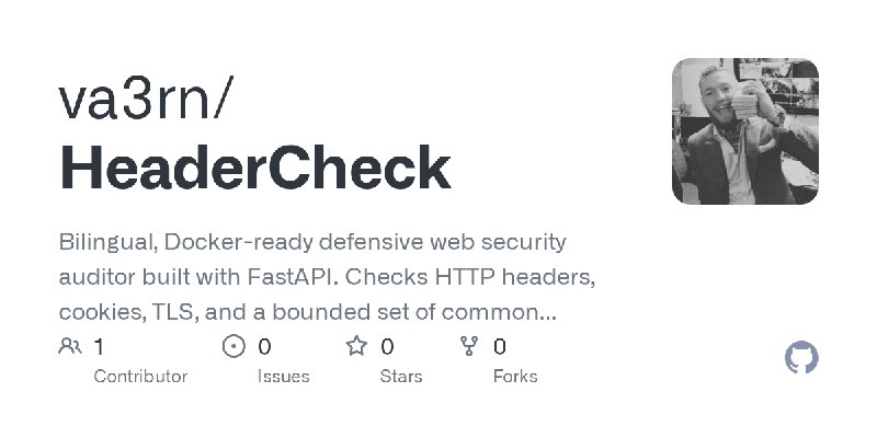 GitHub - va3rn/HeaderCheck: Bilingual, Docker-ready defensive web security auditor built with FastAPI. Checks HTTP headers, cookies…