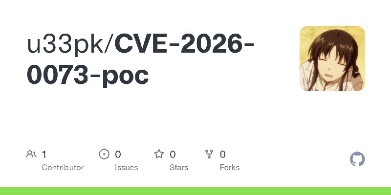 GitHub - u33pk/CVE-2026-0073-poc
