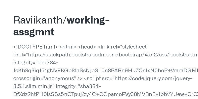 GitHub - Raviikanth/working-assgmnt: <!DOCTYPE html> <html>  <head>     <link rel=