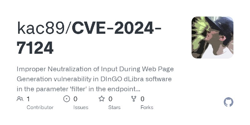 GitHub - kac89/CVE-2024-7124: Improper Neutralization of Input During Web Page Generation vulnerability in DInGO dLibra software…
