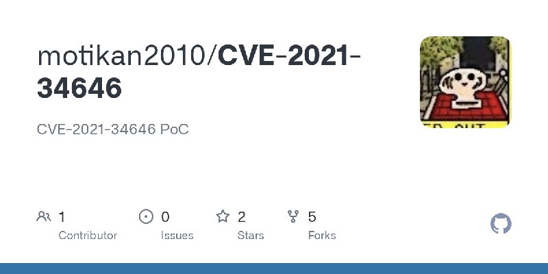 GitHub - motikan2010/CVE-2021-34646: CVE-2021-34646 PoC