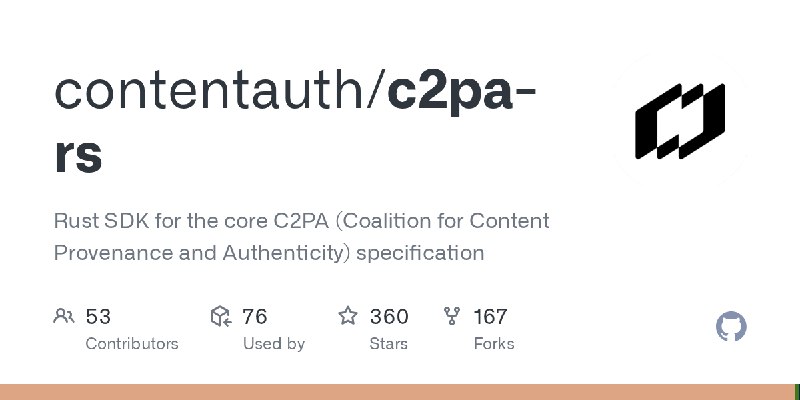 GitHub - contentauth/c2pa-rs: Rust SDK for the core C2PA (Coalition for Content Provenance and Authenticity) specification