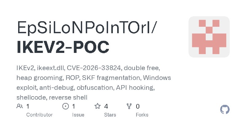GitHub - EpSiLoNPoInTOrI/IKEV2-POC: IKEv2, ikeext.dll, CVE-2026-33824, double free, heap grooming, ROP, SKF fragmentation, Windows…